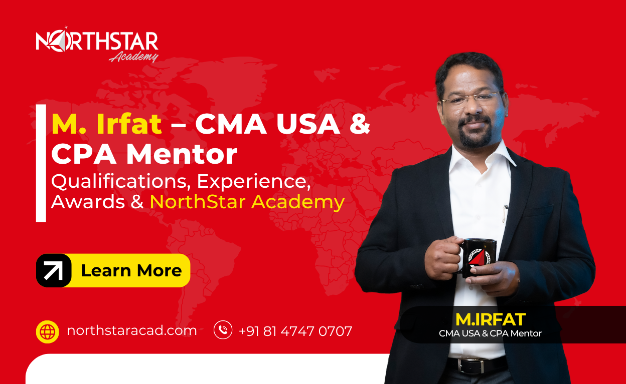 M. Irfat – CMA USA & CPA Mentor: Qualifications, Experience, Awards & NorthStar Academy